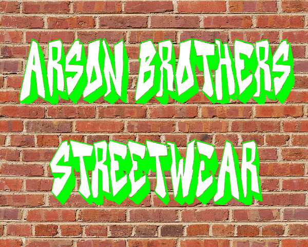 Arson Brothers Streetwear