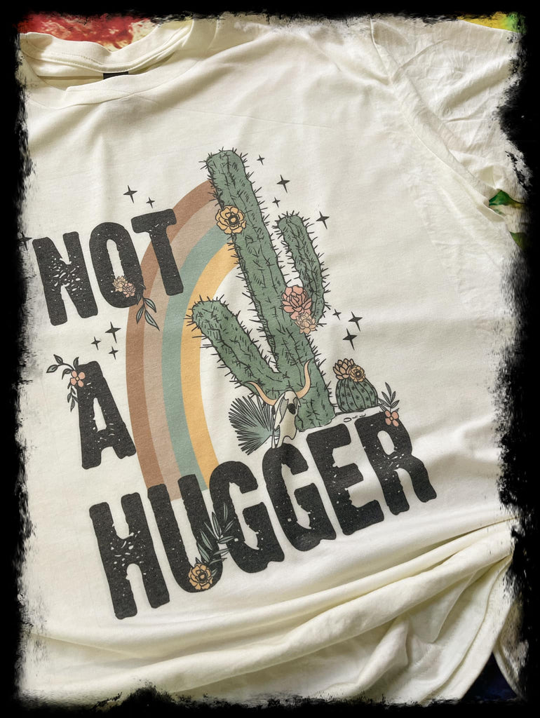 Not a Hugger Shirt