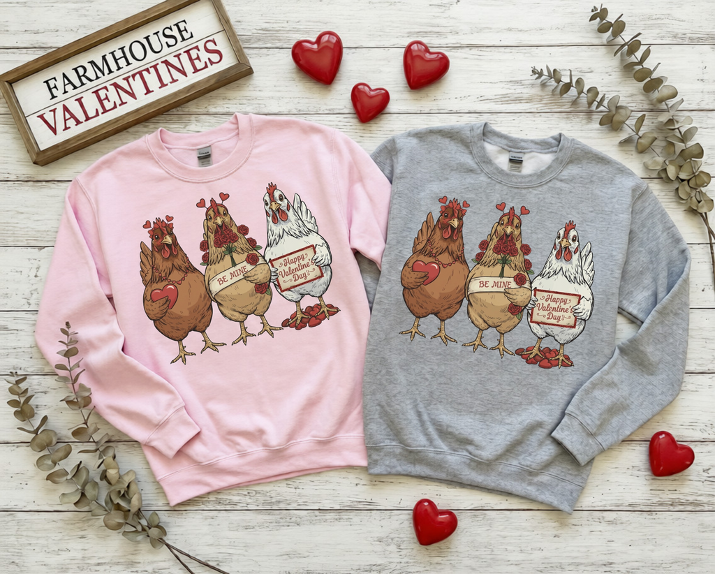 Be Mine Country Chickens Valentine’s Day Sweatshirt & Tee
