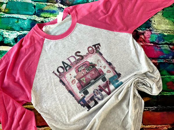 Loads of Love 3/4 Sleeve Raglan Valantines Shirt