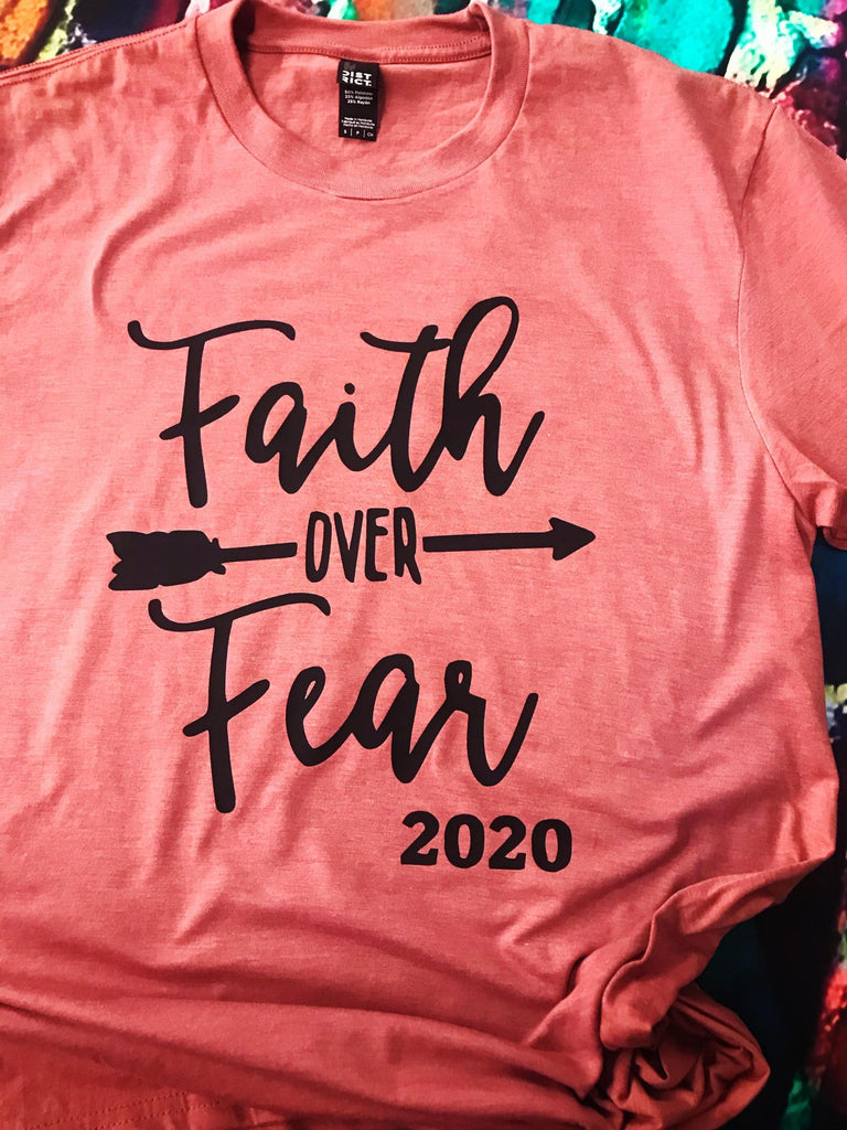 Faith Over Fear 2020 T-Shirt
