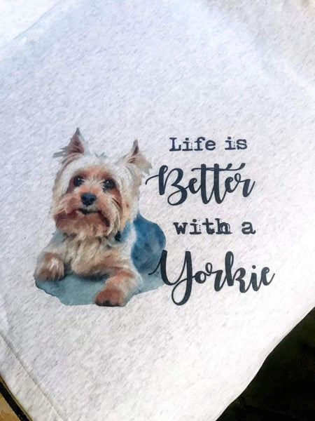 Life Is Better With A Yorkie Blanket