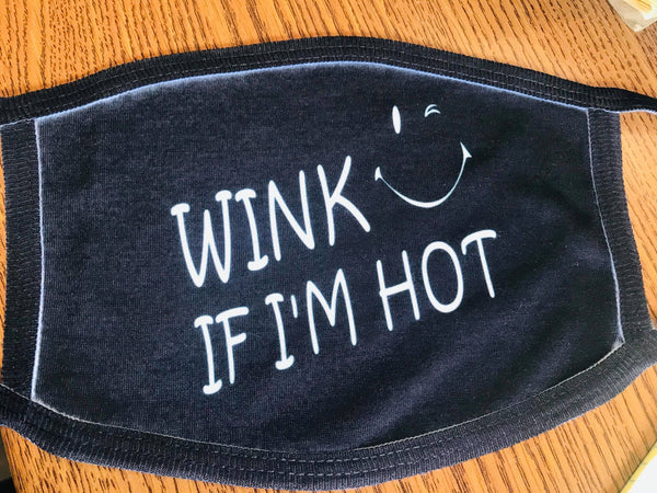 Wink If I'm Hot Mask